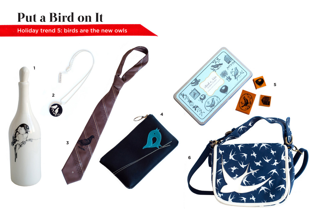1. Bird Carafe, $52. RISD Works | 2. Bird Pendant, $22. Shoppe Pioneer | 3. Pigeon Tie, $27. Craftland | 4. Blue Bird Clutch, $22. Studio Hop | 5. Bird Stamps, $25. Pie in the Sky, 225 Thayer Street. 861-3954. | 6. Bird Messenger Bag, $72. Modern Love